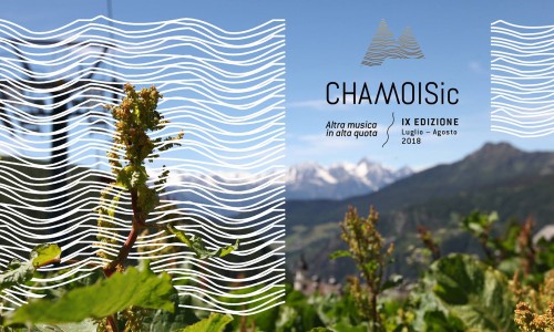 ChamoiSic Festival - Il programma della IX Edizione. Altra musica in alta quota in Valle d'Aosta dal 20 luglio al 5 agosto 2018.